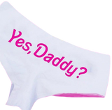 "Yes Daddy" Panties