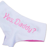 "Yes Daddy" Panties