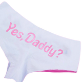 "Yes Daddy" Panties