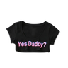 "Yes Daddy" Short-sleeve Crop Top