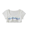 "Yes Daddy" Short-sleeve Crop Top